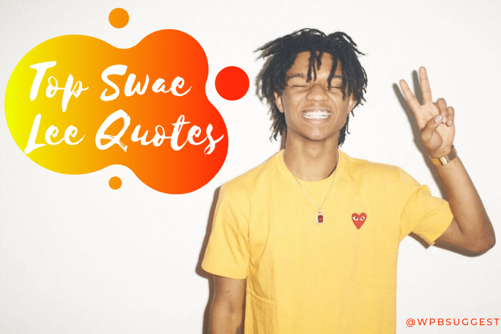Swae Lee Quotes 2019