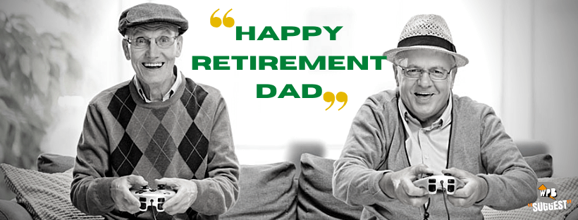Happy Retirement Dad