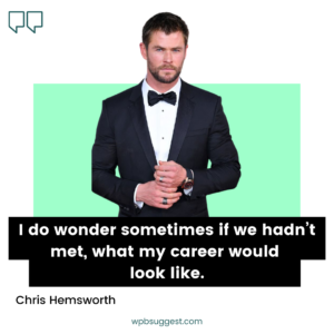 Chris Hemsworth Quotes For Instagram