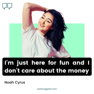 Noah Cyrus Quotes