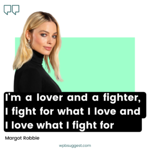 Margot Robbie Quotes & Sayings