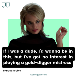 Margot Robbie Sayings