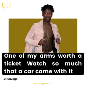 21 Savage Quotes Rich Man