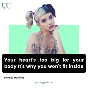 Melanie Martinez Meaningful Quotes