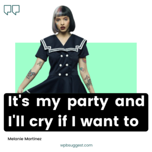 Melanie Martinez Quotes For Instagram