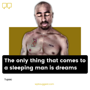 Deep Tupac Quotes