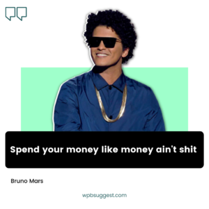 Top Bruno Mars Quotes
