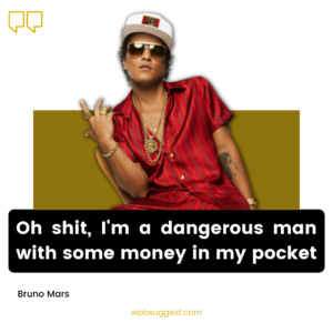 Funny Bruno Mars Quotes